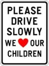 S 1824 please drive slowly sign