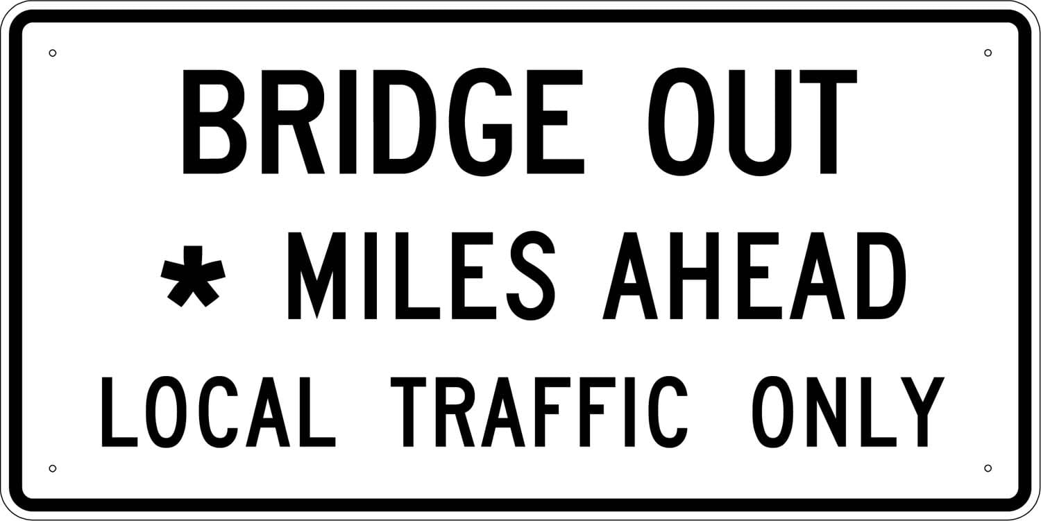 R11 3b bridge out custom miles ahead sign